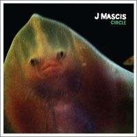 J Mascis - Circle b/w I've Been Thinking