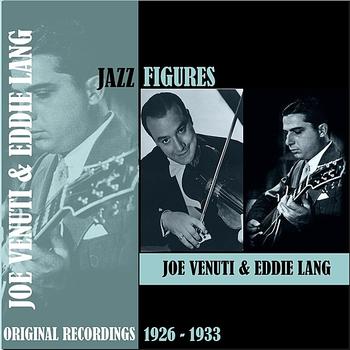 Joe Venuti - Jazz Figures / Joe Venuti & Eddie Lang (1926-1933)