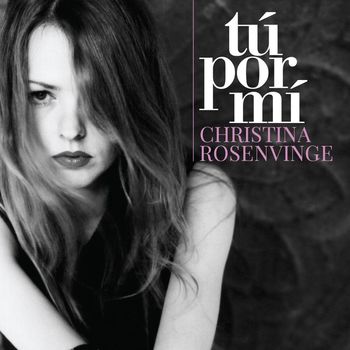 Christina Rosenvinge - Tu por mi (Version 2011)