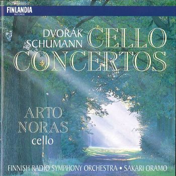 Arto Noras - Dvorák / Schumann : Cello Concertos