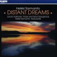Juhani Aaltonen and Heikki Sarmanto - Sarmanto : Distant Dreams