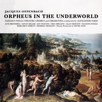 Sadler's Wells Theatre Orchestra, Sadler's Wells Theatre Chorus conducted by Alexander Faris - Orpheus In The Underworld "Highlights from the English Version"