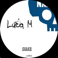 Luca M - Shake
