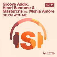 Groove Addix, Henri Sanrame, Mastercris - Stuck With Me