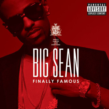 Big Sean - Finally Famous (Explicit)