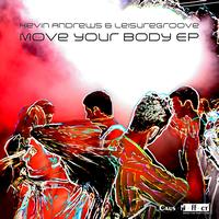 Kevin Andrews, Leisuregroove - Move Your Body EP