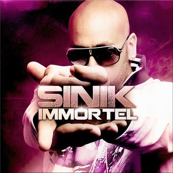 Sinik - Immortel (Explicit)