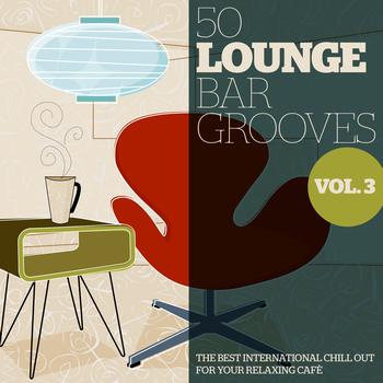 Various Artists - 50 Lounge Bar Grooves, Vol. 3