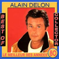 Alain Delon - Best of Alain Delon Collector (Le meilleur des années 80)