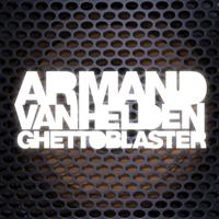 Armand Van Helden - Ghettoblaster