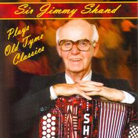 Sir Jimmy Shand - Sir Jimmy Shand Plays Old Tyme Classics - Volume 1