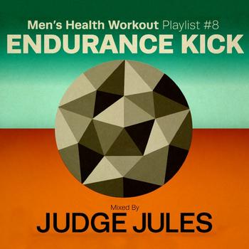 Total Fitness Music - Men's Health Workout Playlist # 8 : Endurance Kick Mixed By Judge Jules