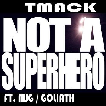 TMacK - Not A Superhero