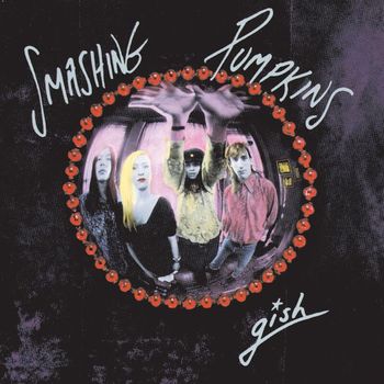 Smashing Pumpkins - Gish (Remastered)