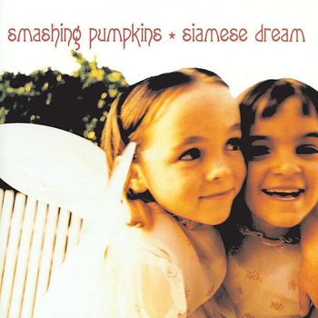 Smashing Pumpkins - Siamese Dream (2011 - Remaster [Explicit])