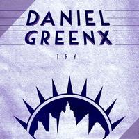 Daniel Greenx - Try