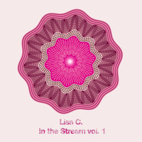 Liss C. - Liss C. In The Stream Vol.1