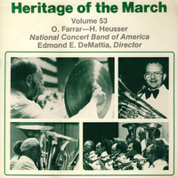 National Concert Band of America - Heritage of the March, Vol. 53 - The Music of Farrar and Heusser