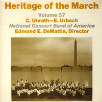National Concert Band of America - Heritage of the March, Vol. 57 - The Music of Unrath & Urbach