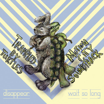 Motion City Soundtrack & Trampled by Turtles - Wait So Long / Disappear