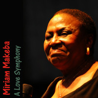 Miriam Makeba - A Love Symphony