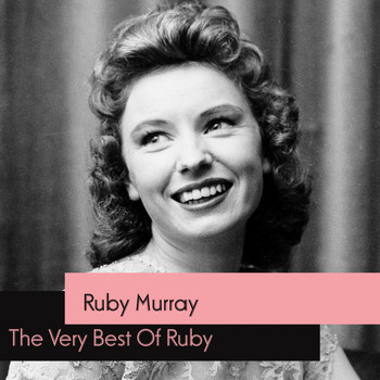 Ruby Murray - The Very Best Of Ruby