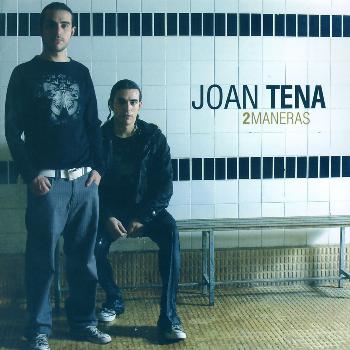 Joan Tena - Dos Maneras