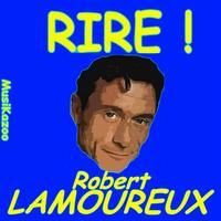 Robert Lamoureux - Robert Lamoureux (Rire ! Vol. 1)