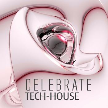 Various Artists - Celebrate Tech-House Vol. 5
