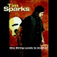 Tim Sparks - One String Leads to Another