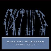 Straight No Chaser - Six Pack: Volume 2
