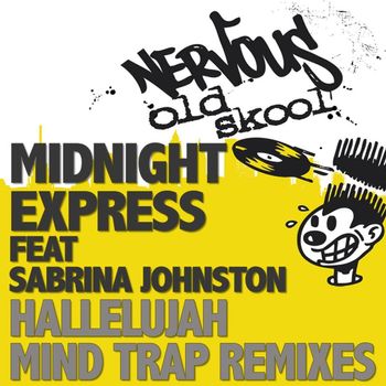 Midnight Express - Hallelujah feat. Sabrina Johnston - Mind Trap Remixes