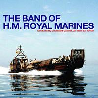 The Band of H.M. Royal Marines - The Band Of H.M. Royal Marines
