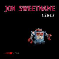 Jon Sweetname - Eides EP