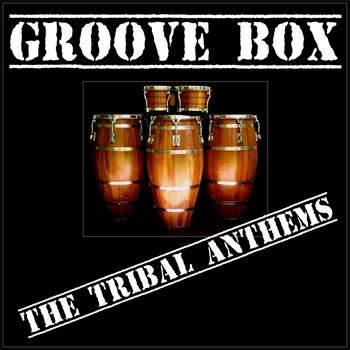 Various Artists - Groove Box: The Tribal Anthems