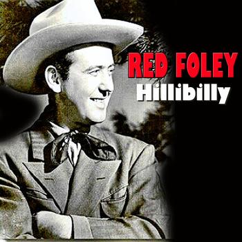 Red Foley - Hillbilly