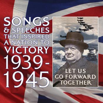 Various Artists - Songs & Speeches That Inspired A Nation To Victory