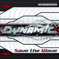 Dynamic - SAVE THE WAVE