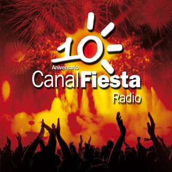 Various Artists - Canal Fiesta Radio- 10º Aniversario