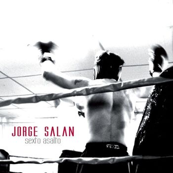 Jorge Salan - Sexto asalto