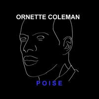 Ornette Coleman - Poise