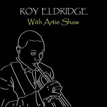 Roy Eldridge - With Artie Shaw