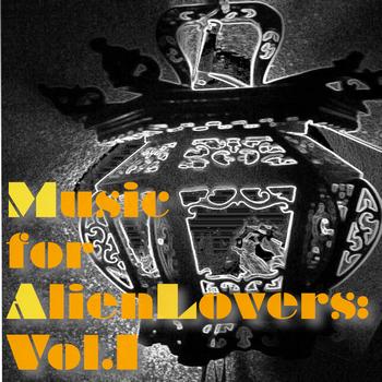 Various Artists - Music for Alien Lovers: Vol.1