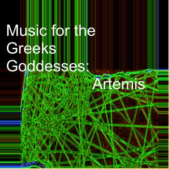 Various Artists - Music for the Greeks Goddesses: Artemis
