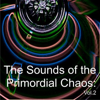 Various Artists - The Sounds of the Primordial Chaos: Vol.1