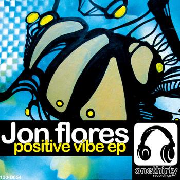 Jon Flores - Positive Vibe EP