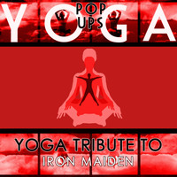 Yoga Pop Ups - Yoga To Iron Maiden