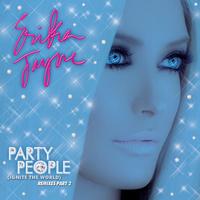 Erika Jayne - Party People (Ignite the World) - The Remixes Part 2