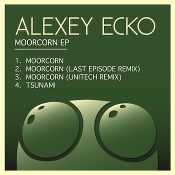 Alexey Ecko - Moorcorn EP