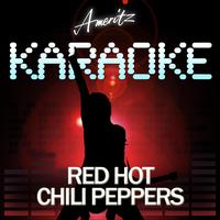 Ameritz Audio Karaoke - Karaoke - Red Hot Chili Peppers